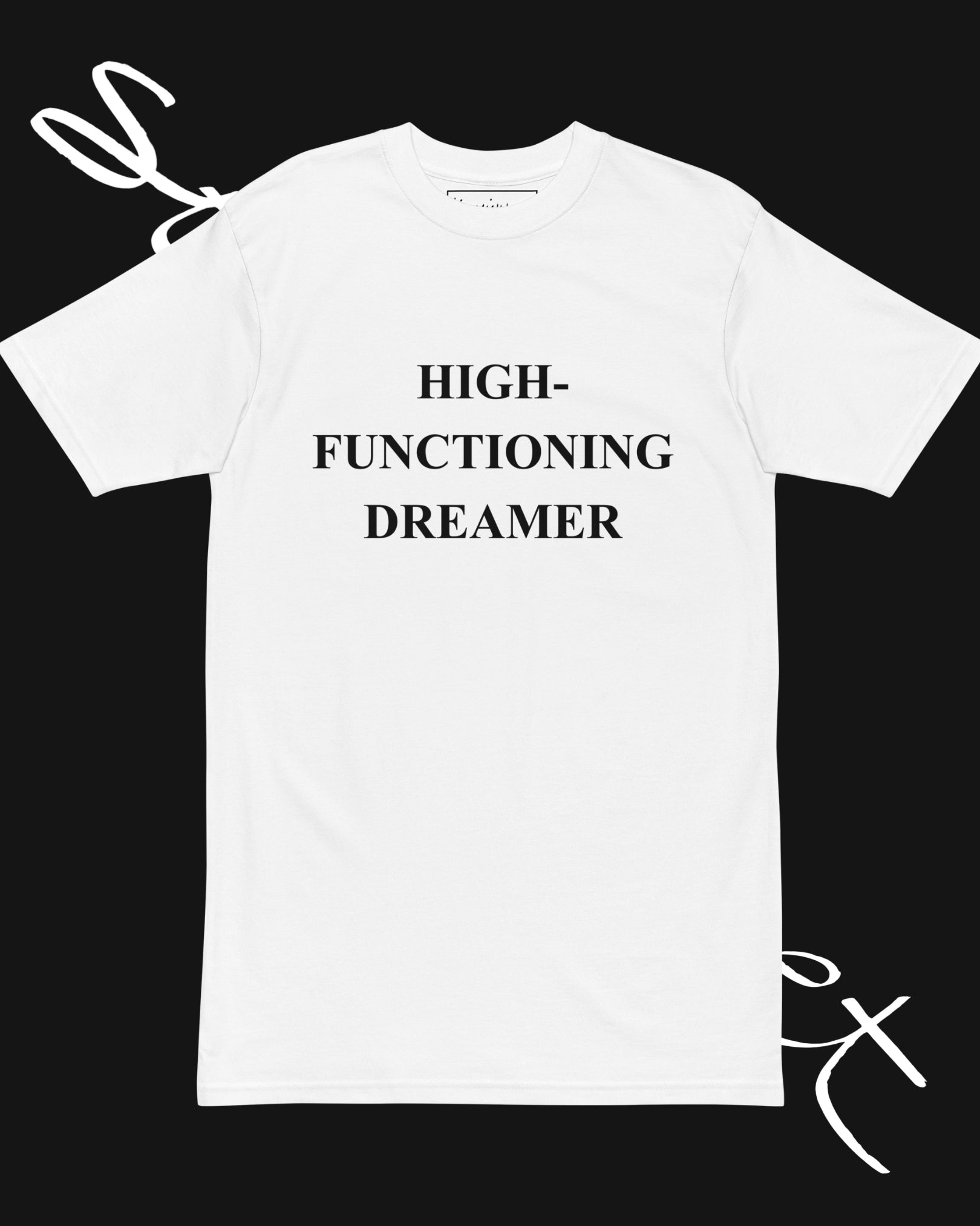 HIGH-FUNCTIONING DREAMER