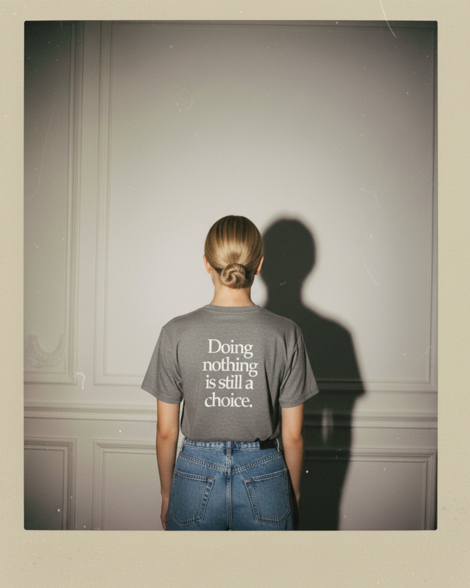 DOING NOTHING IS A CHOICE