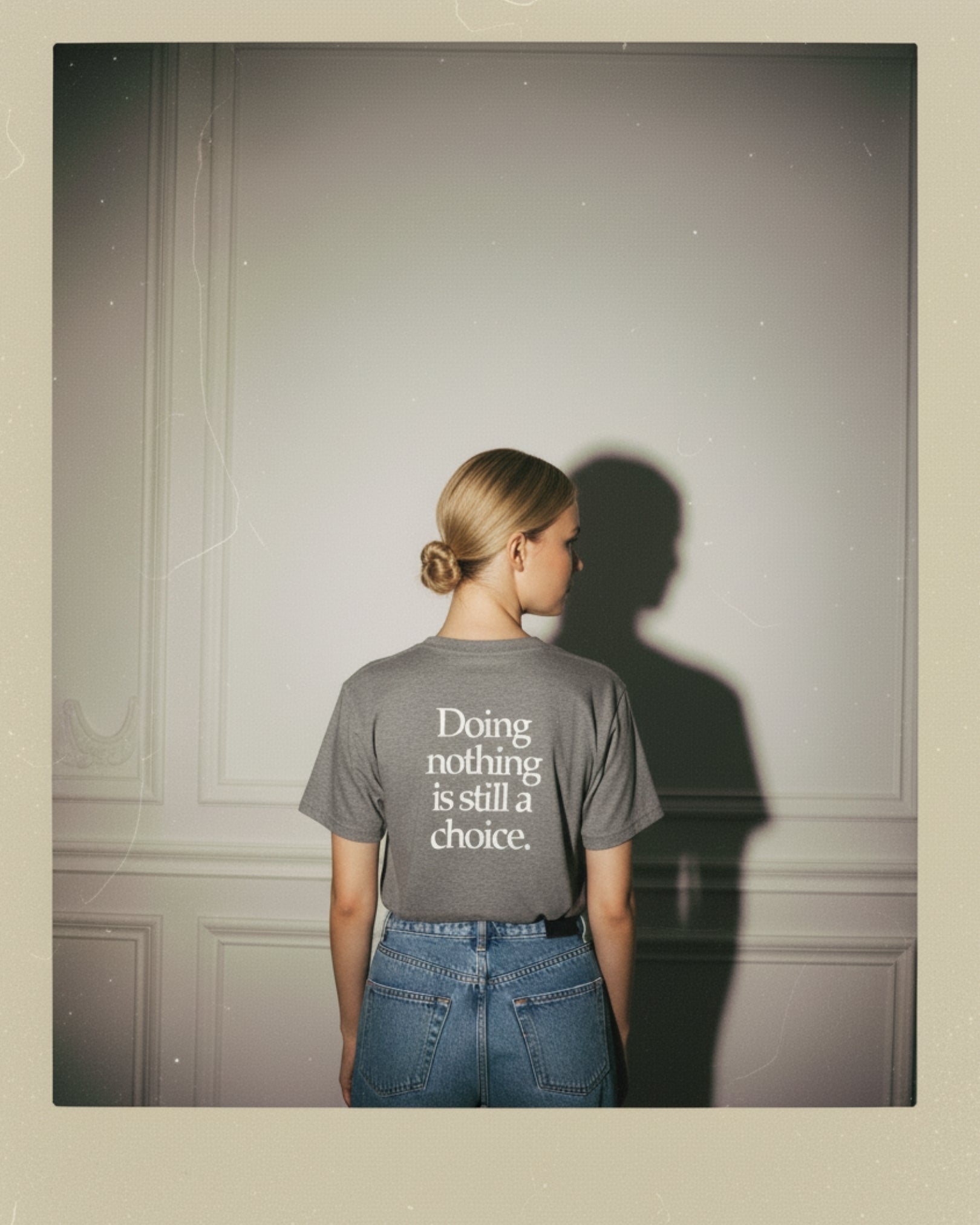 DOING NOTHING IS A CHOICE